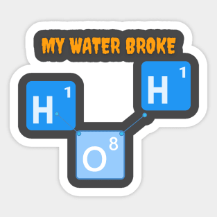 My Water Broke Molecule Sticker